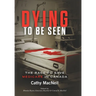 Dying to be Seen: The Race to Save Medicare in Canada