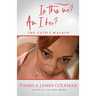 Is this me? Am I her? The Path I Walked