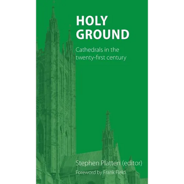 Holy Ground: Cathedrals in the twenty-first century
