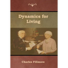 Dynamics for Living