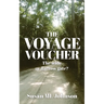 The Voyage Voucher: The wide or narrow gate?