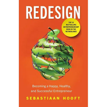 Redesign: Becoming a Happy, Healthy, and Successful Entrepreneur