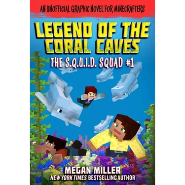 The Legend of the Coral Caves: An Unofficial Graphic Novel for Minecrafters