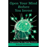 Open Your Mind Before You Invest: Empowering the Aspiring Investor