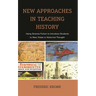 New Approaches in Teaching History: Using Science Fiction to Introduce Students to New Vistas in Historical Thought