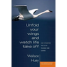Unfold Your Wings And Watch Life Take Off