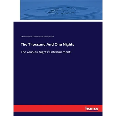 The Thousand And One Nights: The Arabian Nights' Entertainments
