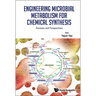 Engineering Microbial Metabolism for Chemical Synthesis