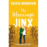 The Marriage Jinx: a sweet small town romantic comedy