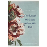 The Laugh We Make When We Fall
