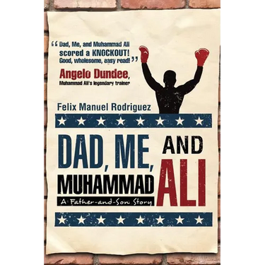 Dad, Me, and Muhammad Ali: A Father-and-Son Story