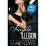 Fragile Illusion (Large Print)