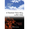 Junior High Junior Hell: A Teacher Tell All, For Real...