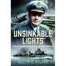 Unsinkable Lights: Charles H. Lightoller's Epic Tale of Hope and Survival