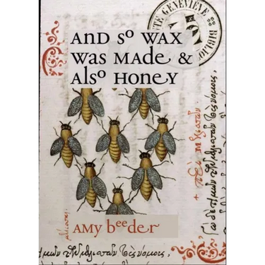 And So Wax Was Made & Also Honey