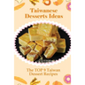 Taiwanese Desserts Ideas: The TOP 9 Taiwan Dessert Recipes: Taiwanese Taro Pastry Recipes