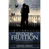 Bridge to Fruition