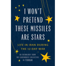 I Won't Pretend These Missiles Are Stars: Life in Iran During the 12-Day War
