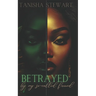 Betrayed: By My So-Called Friend