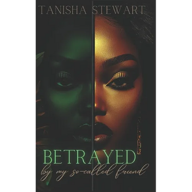 Betrayed: By My So-Called Friend