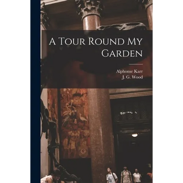 A Tour Round My Garden