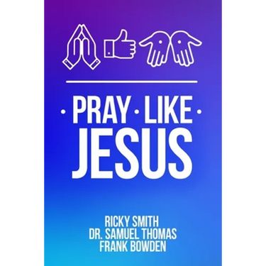 Pray Like Jesus: How to Pray When You're Not Sure What to Say