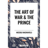 The Art of War & the Prince