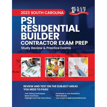 2023 South Carolina PSI Residential Builder: Volume 1: Study Review & Practice Exams