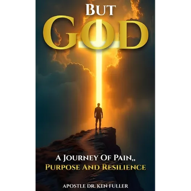 But God A Journey of Pain, Purpose and Resilience