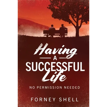 Having a Successful Life: No Permission Needed