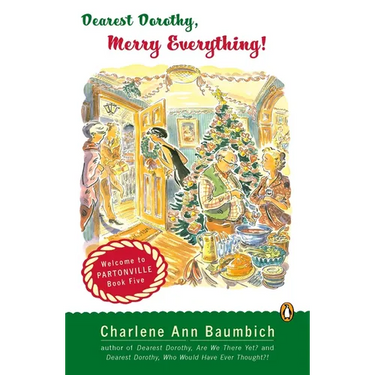 Dearest Dorothy, Merry Everything!: Welcome to Partonville, Book Five