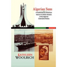 Algerian Suns: A Contemporary American Literary & Artistic Analysis of the Algerian Colonialist History (B & W Version)