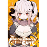 My Poison Princess Is Still Cute, Vol. 1