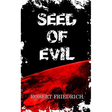 Seed of Evil: An Ancient Evil Rises