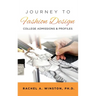 Journey to Fashion Design: College Admissions & Profiles