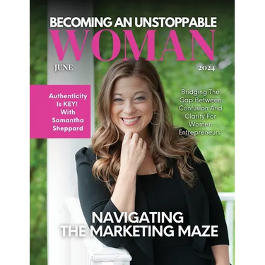 Becoming An Unstoppable Woman Magazine: June 2024 Edition