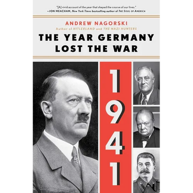 1941: The Year Germany Lost the War: The Year Germany Lost the War