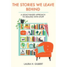 The Stories We Leave Behind: A Legacy-Based Approach to Dealing with Stuff
