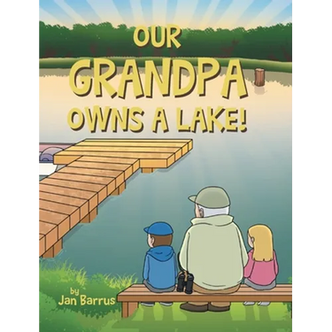 Our Grandpa Owns a Lake!
