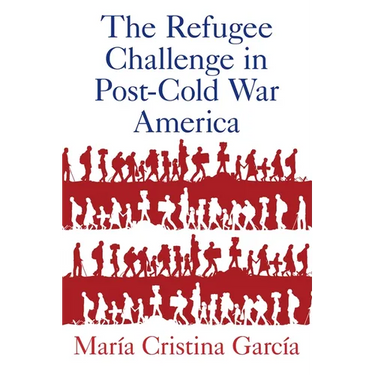 Refugee Challenge in Post-Cold War America