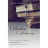 Defending Catholicism