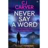 Never Say A Word