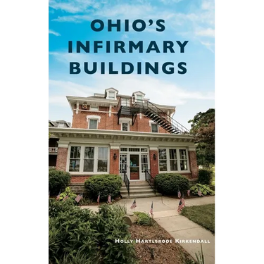 Ohio's Infirmary Buildings