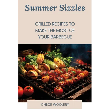 Summer Sizzles: Grilled Recipes to Make the Most of Your Barbecue