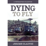 Dying to Fly