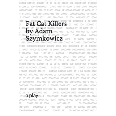 Fat Cat Killers: a play