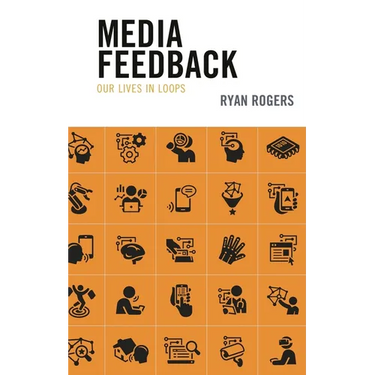 Media Feedback: Our Lives in Loops