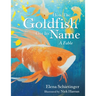 How the Goldfish Got Its Name: A Fable
