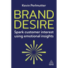 Brand Desire: Spark Customer Interest Using Emotional Insights