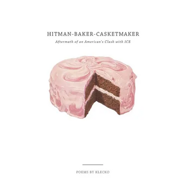 Hitman-Baker-Casketmaker: Aftermath of an American's Clash with ICE